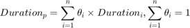$$Duration_{p}=\sum_{i=1}^n\theta_{i}\times Duration_{i}, \sum_{i=1}^n\theta_{i}=1$